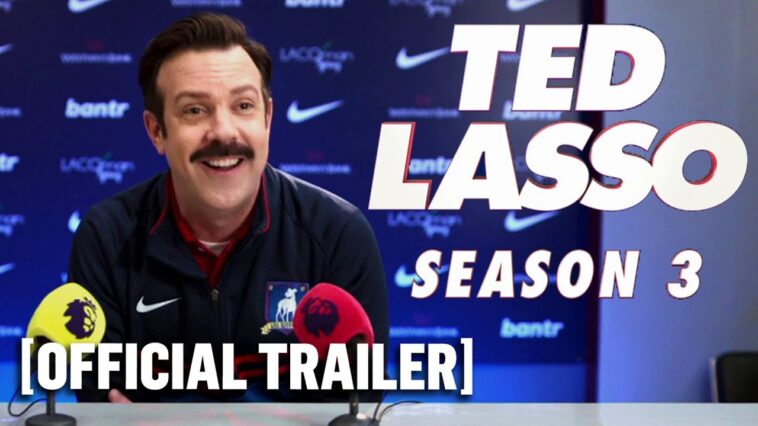 Ted Lasso: Season 3 - Official Trailer Starring Jason Sudeikis