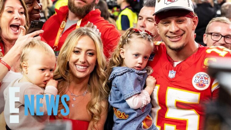 Brittany Mahomes GUSHES Over Patrick Mahomes Post Super Bowl | E! News