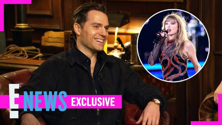 Henry Cavill Calls Taylor Swift "MAGNIFICENT" and Admits He's a Swiftie | E! News