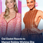 This Wonder Woman was almost a  Gal Gadot reacts to Margot Robbie saying she emb...